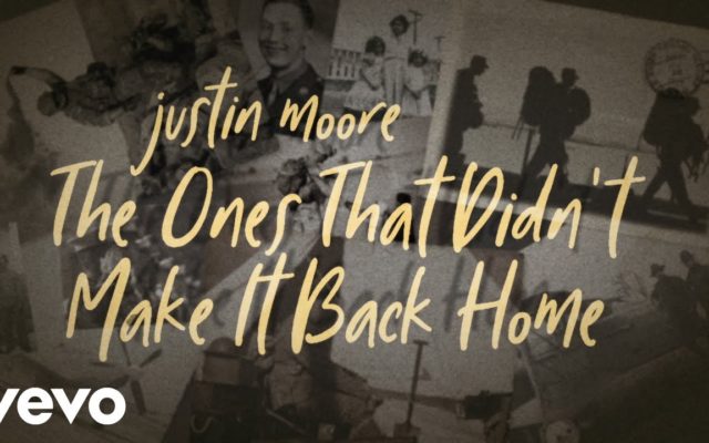 Listen now: Justin Moore pays tribute to “The Ones That Didn’t Make It Back Home”