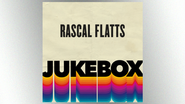 Rascal Flatts plays their pop-rock favorites on new Jukebox EP