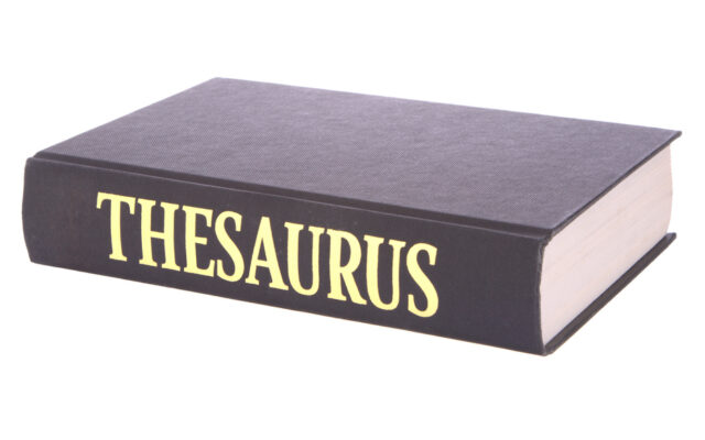 It’s National Thesaurus Day! Ten Synonyms to Make You Sound Smart
